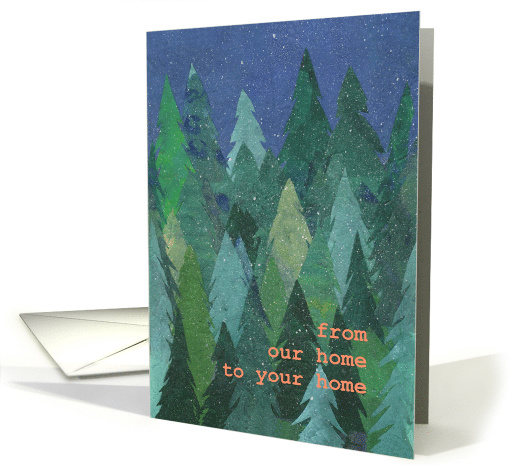Christmas From our Home to Yours with Snowy Christmas Trees card