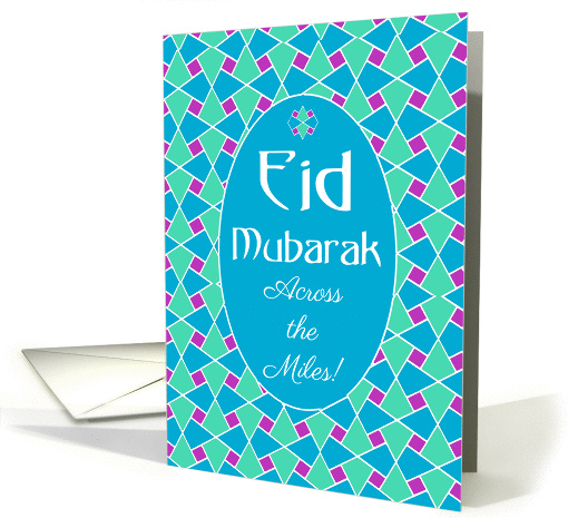 Eid Card Across the Miles: Blue, Green, Purple, Islamic Pattern card