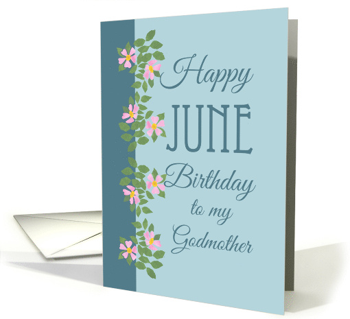 For Godmother's June Birthday with Dog Roses card (1293598)