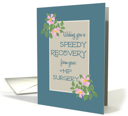 Get Well from Hip Surgery with Vintage Pink Dog Roses card (1293634)
