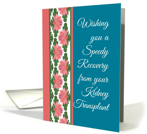 Get Well from Kidney Transplant with Water Lilies Border card