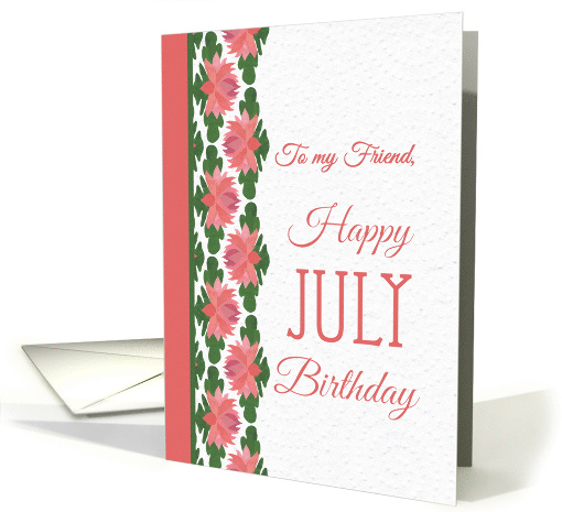 For Friend's July Birthday with Water Lily Border card (1302562)