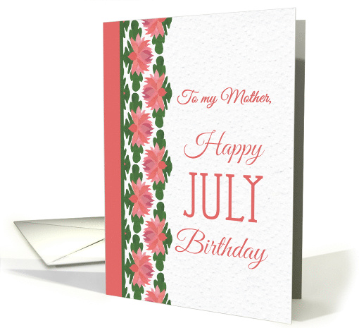 For Mother's July Birthday with Water Lily Border card (1302568)