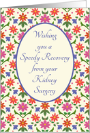 Get Well from Kidney Surgery with Pretty Floral Mini Print card