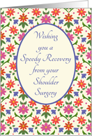 Get Well from Shoulder Surgery with Pretty Floral Mini Print card