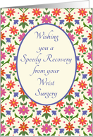 Get Well from Wrist Surgery with Pretty Floral Mini Print card