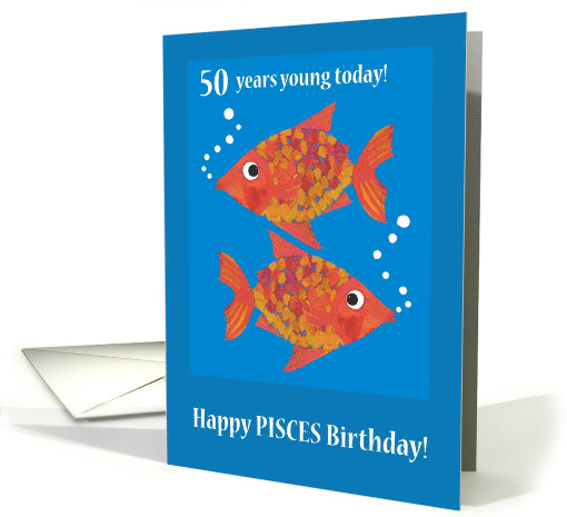 Pisces 50th Birthday with Two Fun Fishes card (1365972)