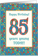 85th Birthday Greetings with Pretty Retro Floral Pattern card