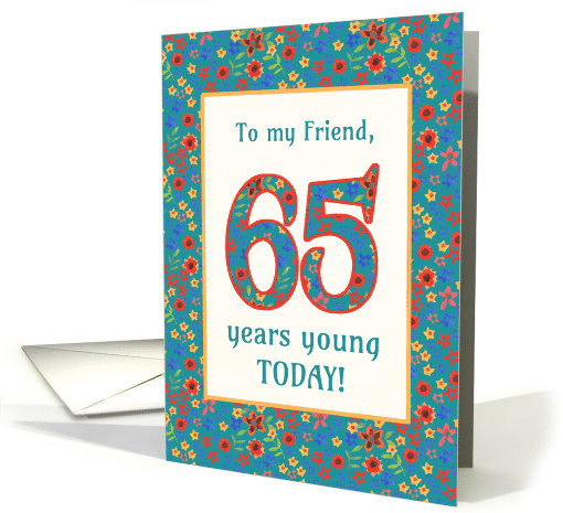 For Friend 65th Birthday with Pretty Retro Floral Pattern card