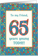 For Friend 65th Birthday with Pretty Retro Floral Pattern card