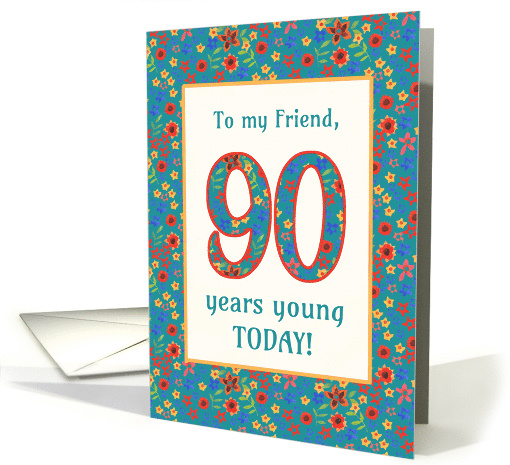 For Friend 90th Birthday with Pretty Retro Floral Pattern card