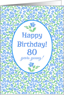 80th Birthday with Pretty Blue Green Periwinkle Flowers card