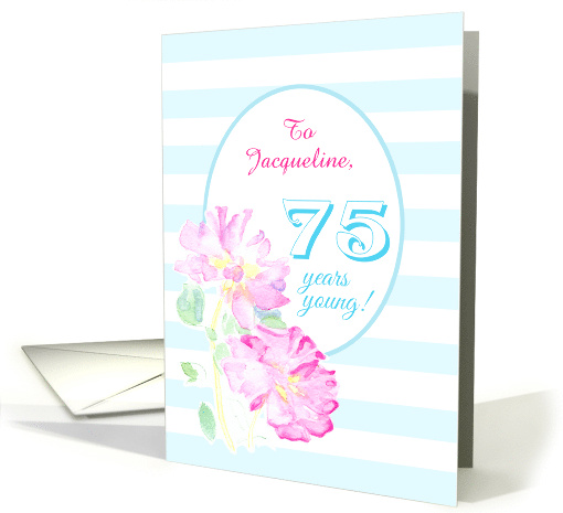 Custom Name 75th Birthday with Pink Roses and Stripes card (1524114)