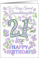 For Granddaughter 21st Birthday with Pretty Floral Patterns card