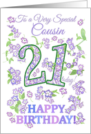 For Cousin 21st Birthday with Pretty Floral Patterns card