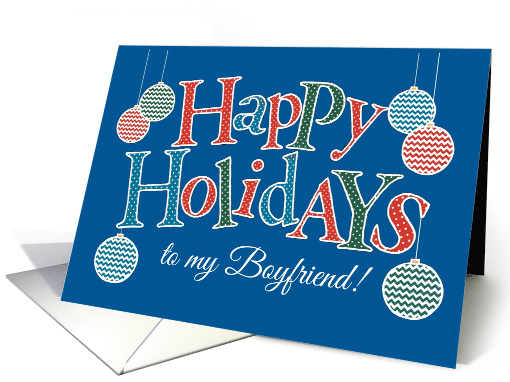 Fun Happy Holidays card for Boyfriend, Bright Patterns... (1537410)