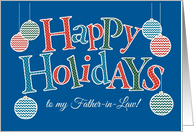 Fun Happy Holidays card for Father-in-Law Bright Patterns, Baubles card