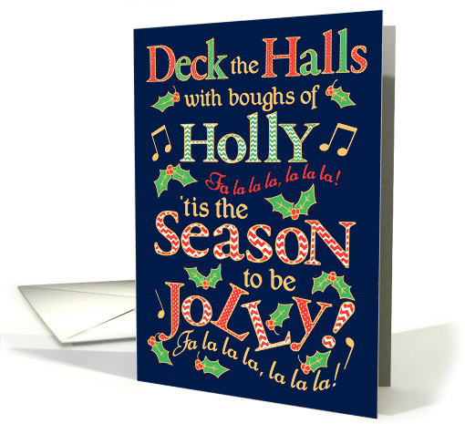 Christmas Deck the Halls with Holly, Season to be Jolly card (1542134)