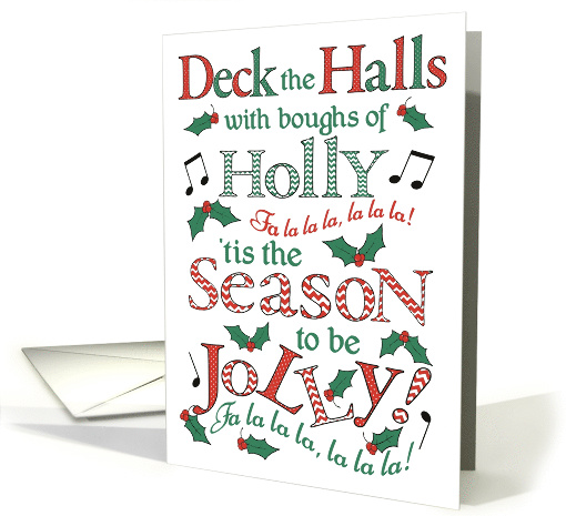 Christmas Deck the Halls with Holly, Season to be Jolly card (1542136)
