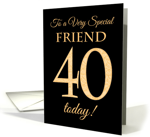 Chic 40th Birthday Card for Special Friend card (1558192)