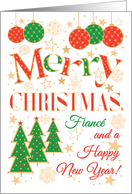 For Fiance at Christmas with Christmas Trees and Baubles card