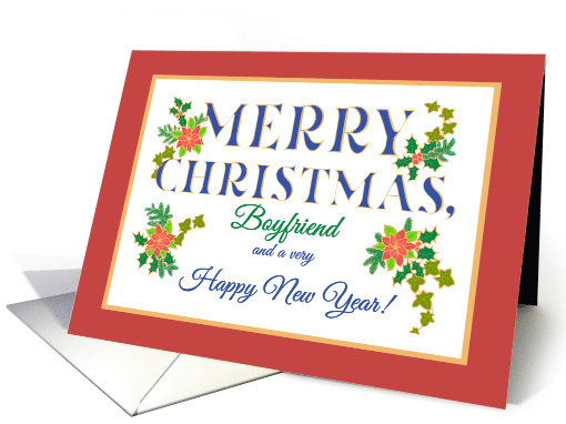 For Boyfriend at Christmas with Poinsettia Holly Ivy Fir Sprigs card