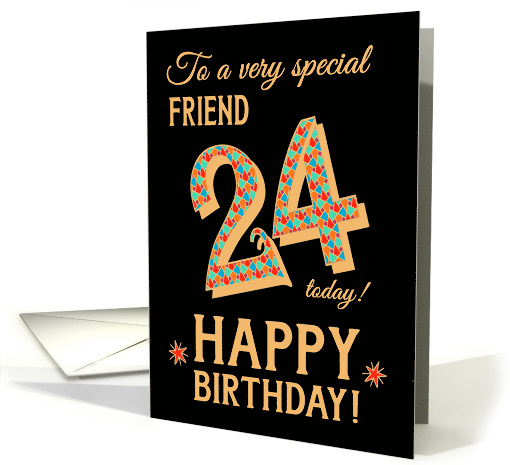 For Friend 24th Birthday with Bright Patterns on Black card (1670862)