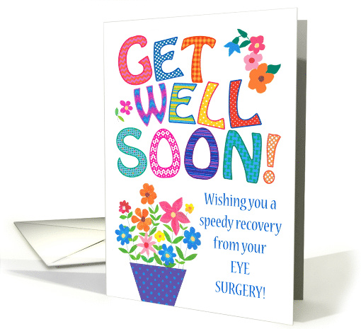 Get Well from Eye Surgery with Bright Flowers card (1704418)