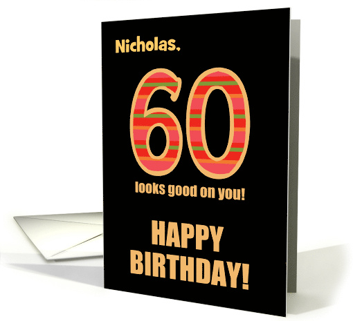 Customized Name 60th Birthday for Him Bright Colours on Black card