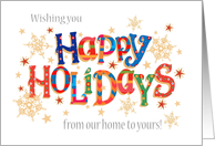 Happy Holidays from Our Home to Yours Word Art Stars and Snowflakes card