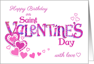 Birthday on Valentine’s Day Word Art with Hearts and Flower Patterns card
