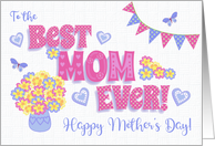 Best Mom Ever Mother’s Day with Flowers Hearts and Butterflies card