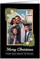 Christmas Roses Photo Upload From Our House to Yours card