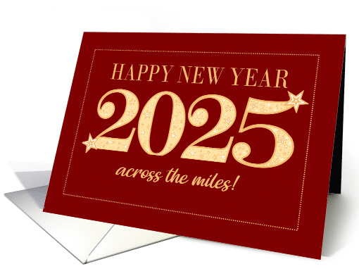New Year 2025 Across the Miles Gold Effect on Dark Red with Stars card