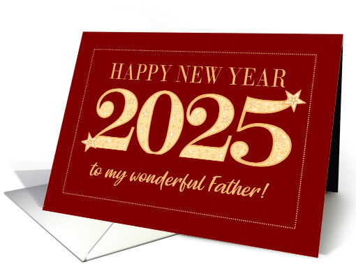 For Father New Year 2025 Gold Effect on Dark Red with Stars card
