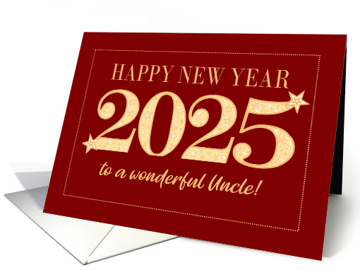 For Uncle New Year 2025 Gold Effect on Dark Red with Stars card