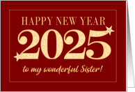 For Sister New Year 2025 Gold Effect on Dark Red with Stars card
