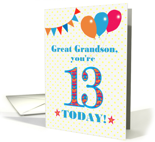 For Great Grandson 13th Birthday with Bunting Stars and Balloons card