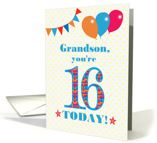 For Grandson16th Birthday with Bunting Stars and Balloons card