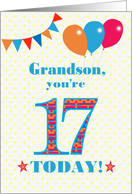 For Grandson 17th Birthday with Bunting Stars and Balloons card