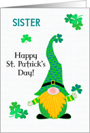 For Sister on St. Patrick’s Fun Leprechaun Gnome and Shamrocks card