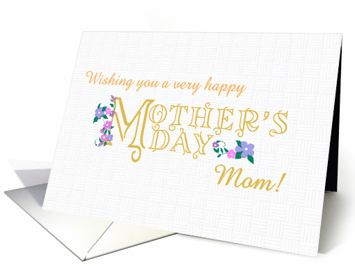 For Mom Mother's Day with Flowers and Gold Effect Lettering card