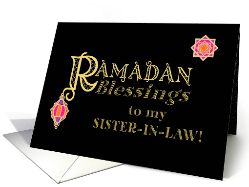 For Sister in Law Ramadan Blessings Gold-effect on Black card
