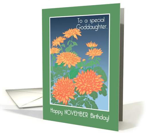 For Goddaughter November Birthday with Orange Chrysanthemums card