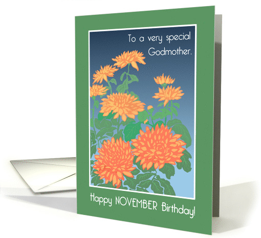 For Godmother November Birthday with Orange Chrysanthemums card