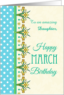 For Daughter March Birthday with Pretty Daffodil Border and Polkas card