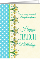 For Stepdaughter March Birthday with Pretty Daffodil Border and Polkas card