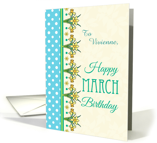 Custom Name March Birthday with Pretty Daffodil Border and Polkas card