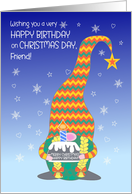 For Friend Birthday on Christmas Day with Fun Gnome and Cake card