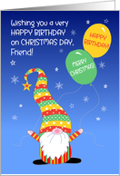 For Friend Birthday on Christmas Day with Fun Gnome and Balloons card
